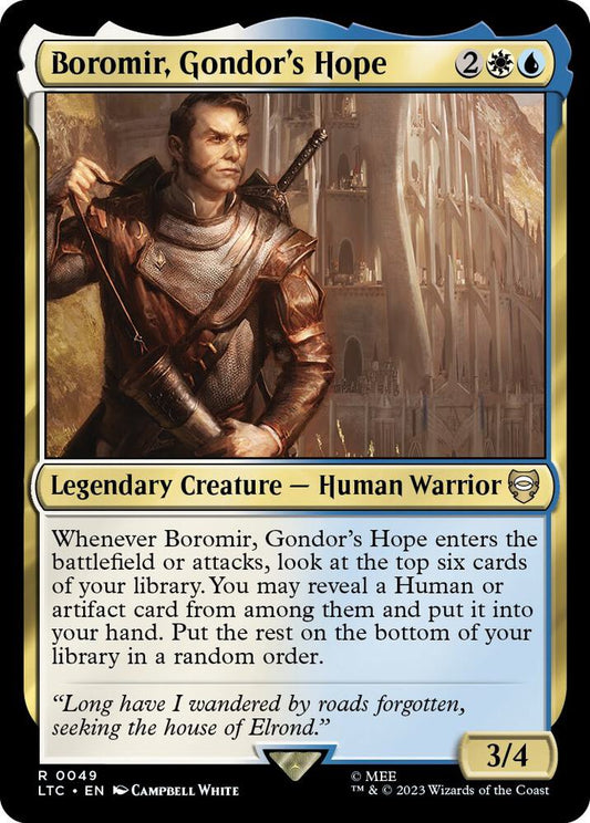 Boromir, Gondor's Hope - Commander: The Lord of the Rings: Tales of Middle-earth (LTC) Commander: The Lord of the Rings: Tales of Middle-earth