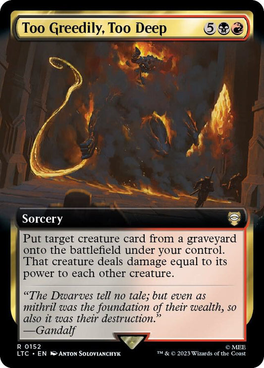 Too Greedily, Too Deep (Extended Art) - Commander: The Lord of the Rings: Tales of Middle-earth (LTC)